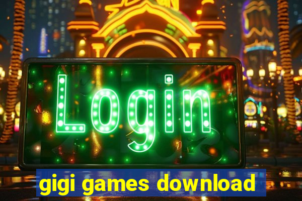 gigi games download