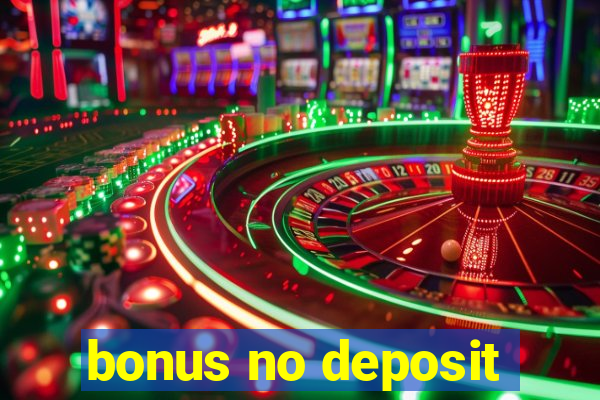 bonus no deposit