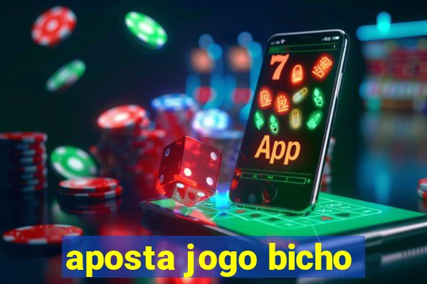 aposta jogo bicho