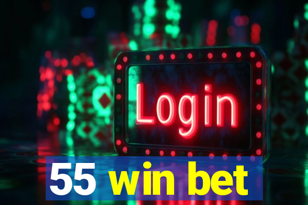 55 win bet