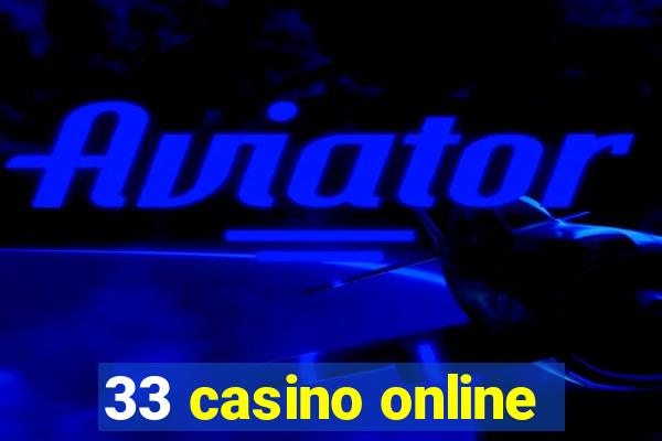 33 casino online