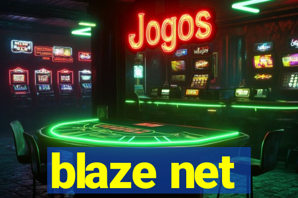 blaze net