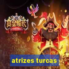 atrizes turcas