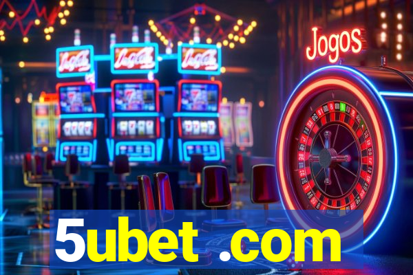 5ubet .com