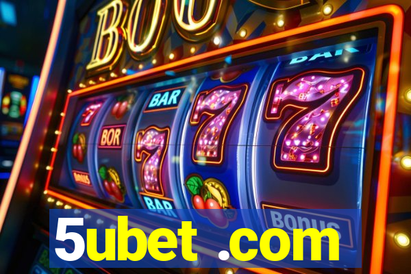 5ubet .com