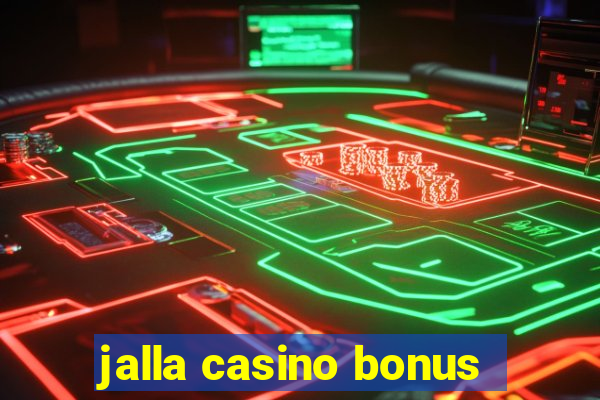 jalla casino bonus