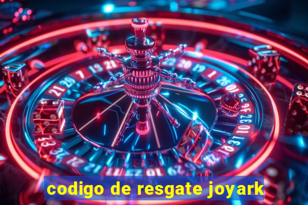 codigo de resgate joyark