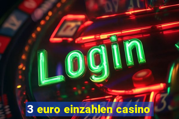 3 euro einzahlen casino