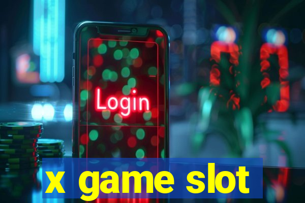 x game slot