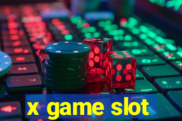 x game slot