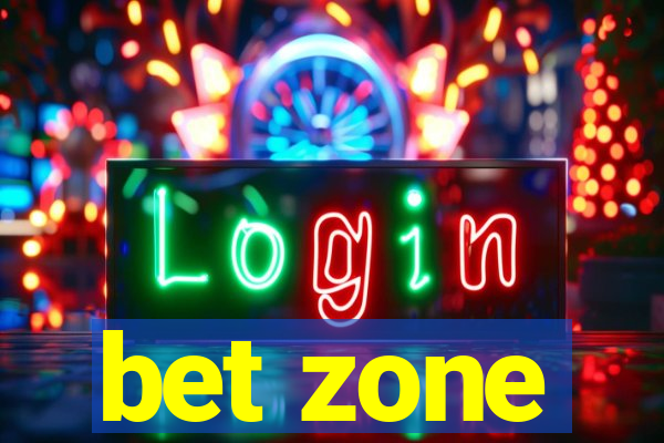 bet zone