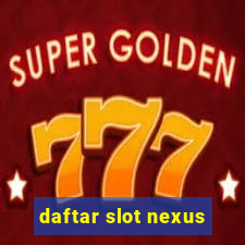 daftar slot nexus