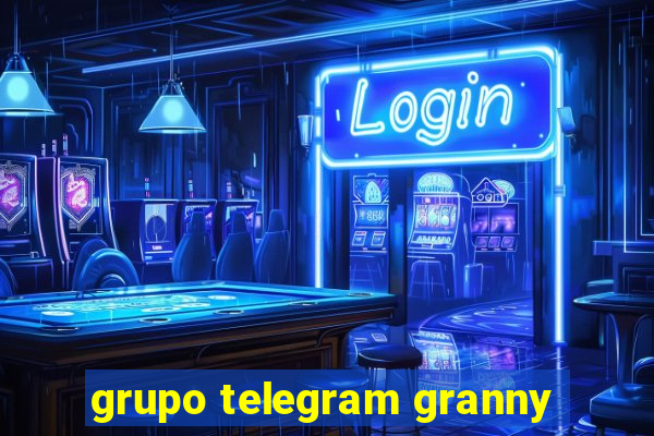 grupo telegram granny