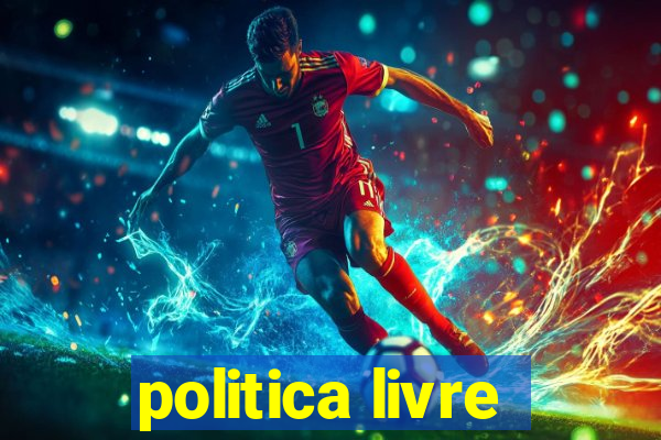 politica livre