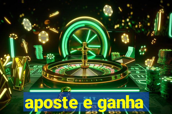 aposte e ganha