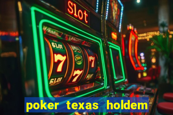 poker texas holdem como jogar