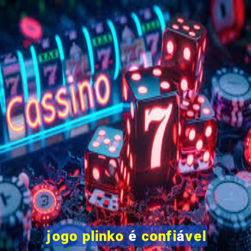 jogo plinko é confiável