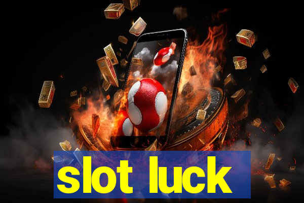 slot luck