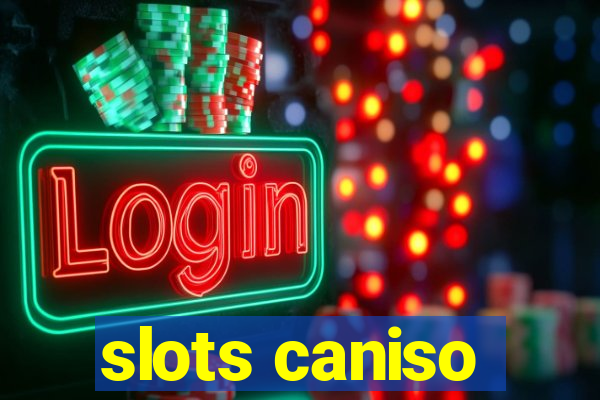 slots caniso