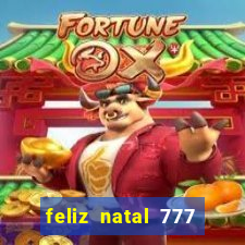 feliz natal 777 plataforma login