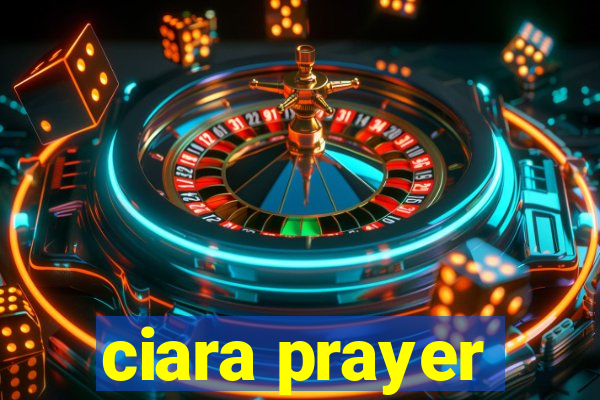 ciara prayer