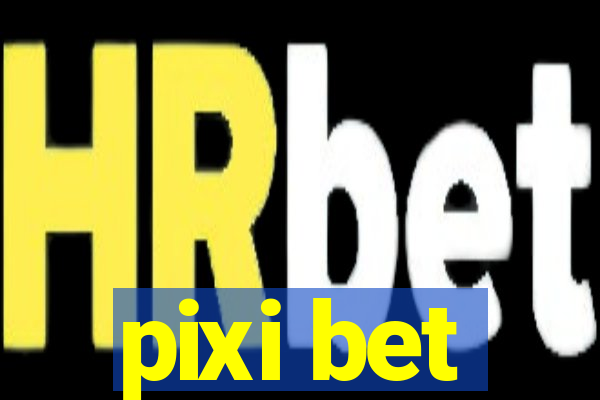 pixi bet