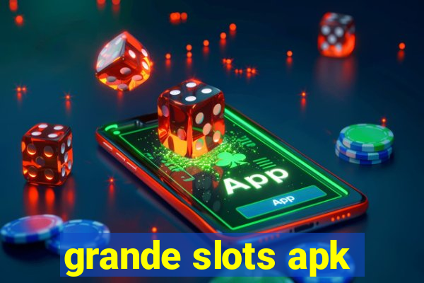 grande slots apk