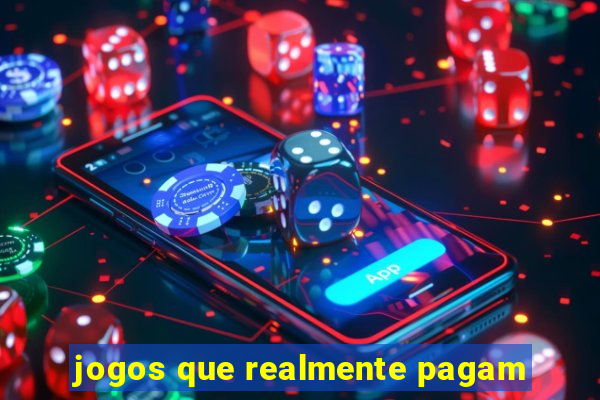 jogos que realmente pagam