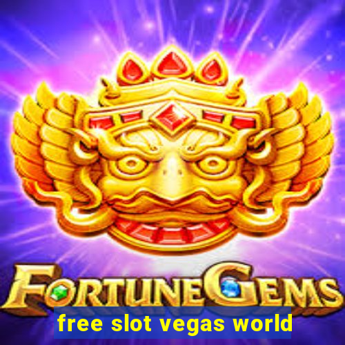 free slot vegas world