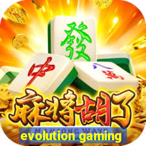 evolution gaming