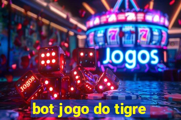 bot jogo do tigre