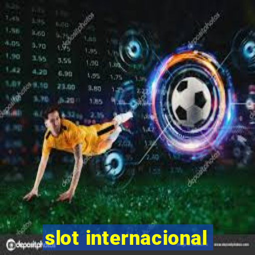 slot internacional