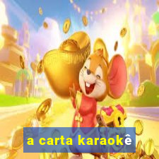 a carta karaokê