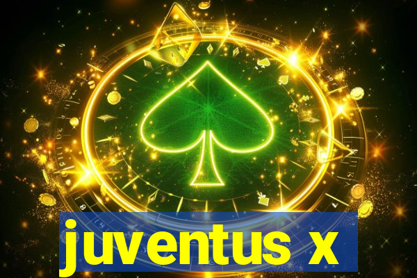 juventus x