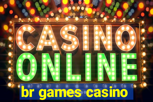 br games casino