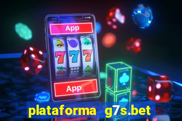 plataforma g7s.bet paga mesmo