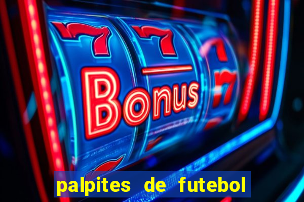 palpites de futebol para os jogos de hoje