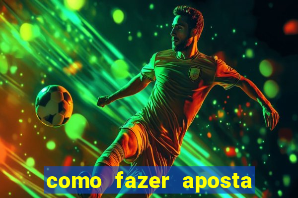 como fazer aposta no sportingbet