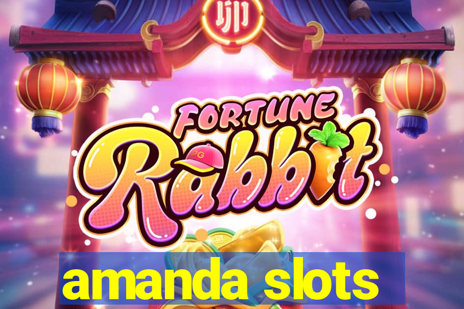 amanda slots