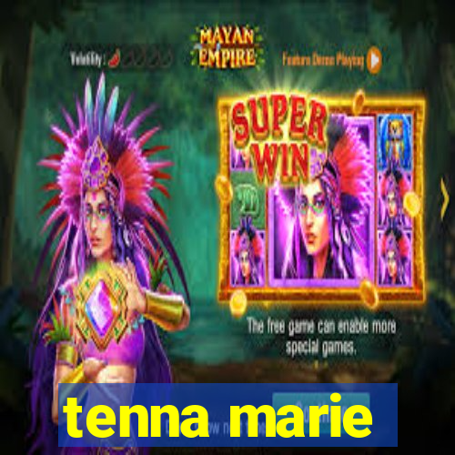 tenna marie