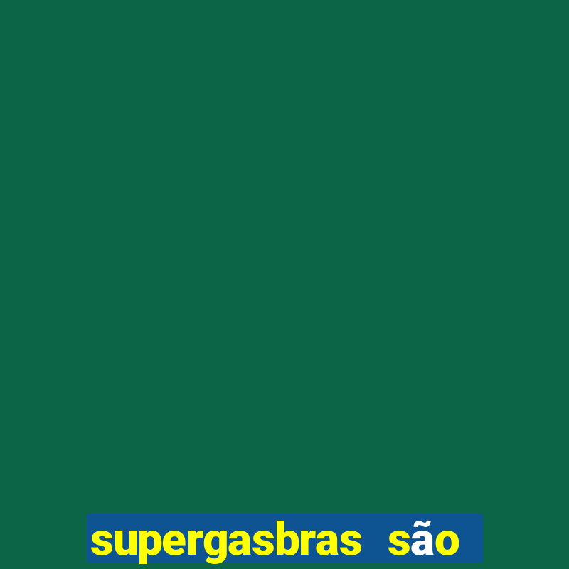 supergasbras são paulo - sp