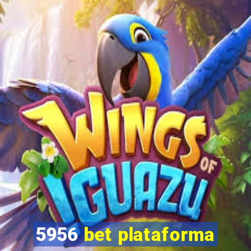 5956 bet plataforma