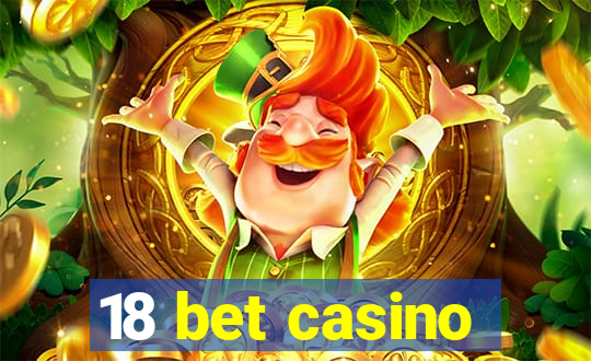 18 bet casino