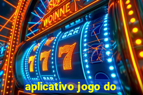 aplicativo jogo do