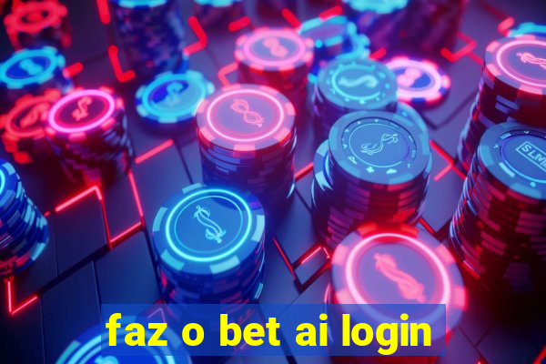 faz o bet ai login