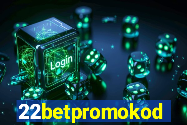 22betpromokod