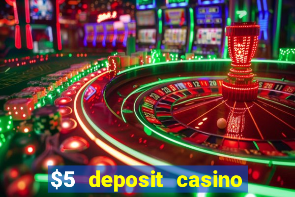 $5 deposit casino nz 2019