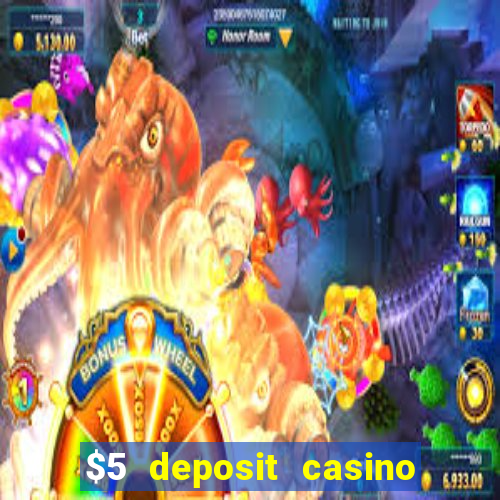 $5 deposit casino nz 2019