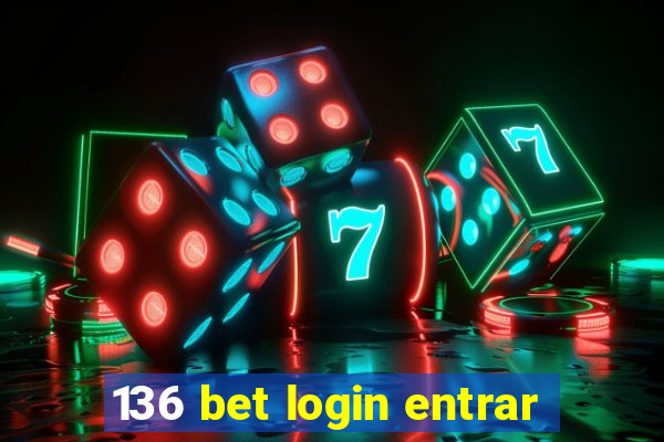 136 bet login entrar