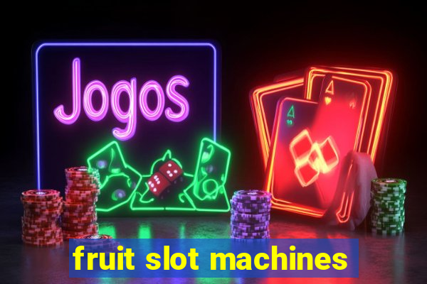 fruit slot machines